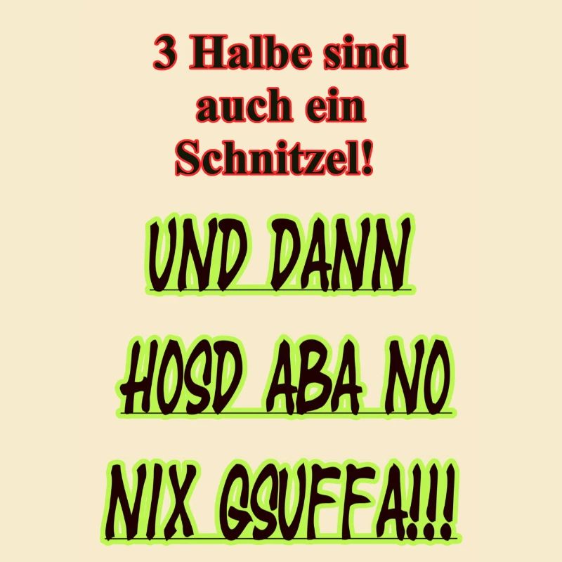 Halbe Schnitzel Spruch Shirt