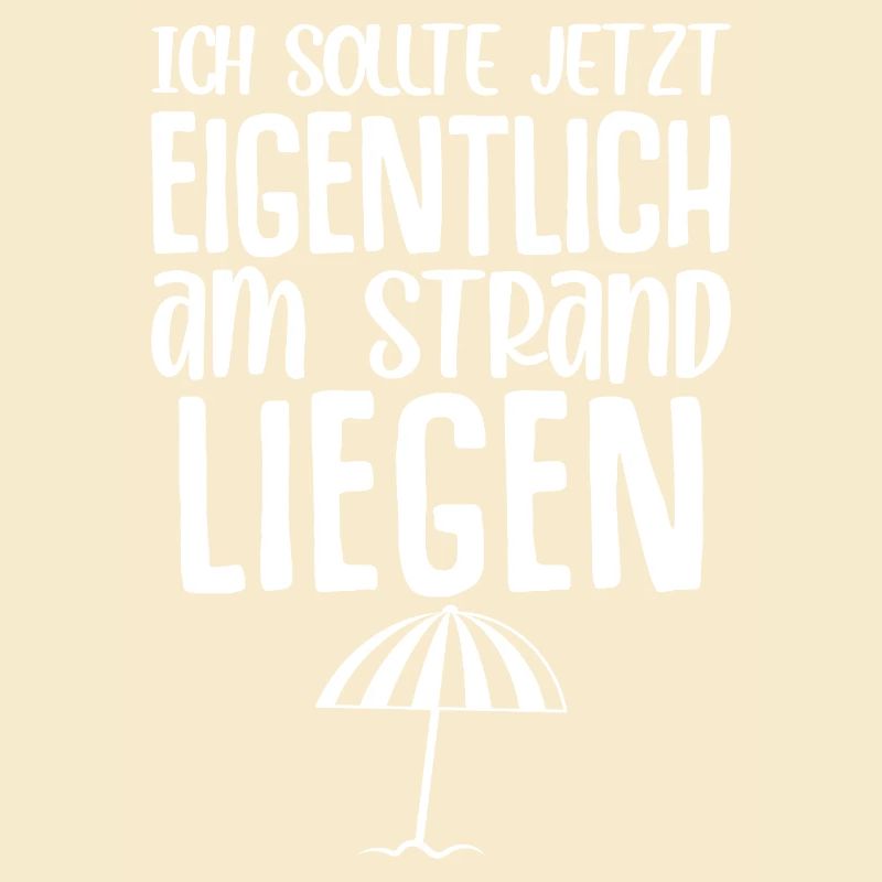 Ich sollte jetzt eigentlich am Strand liegen