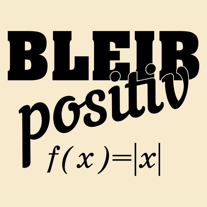 Bleib positiv Schule Lehrer Student