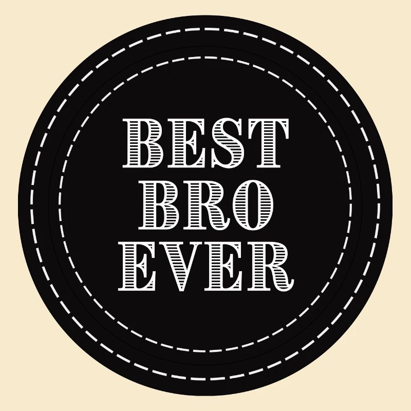 Best Bro Ever