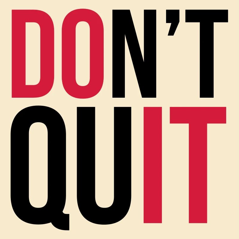 Don't Quit