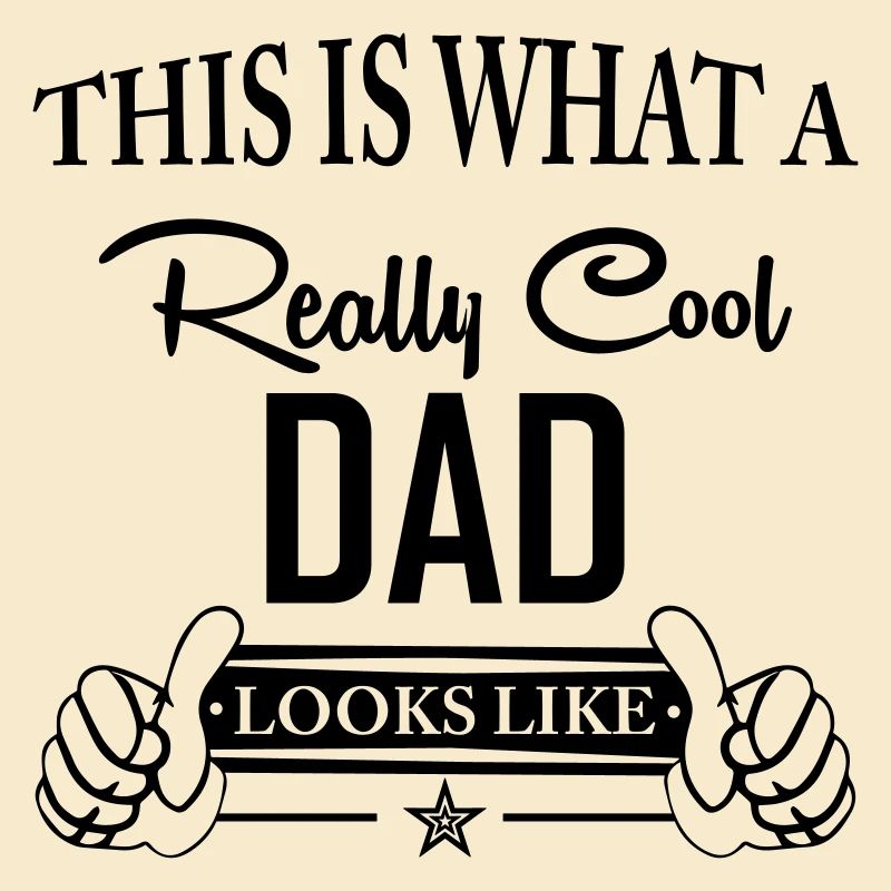 This Is What a Really Cool Dad...
