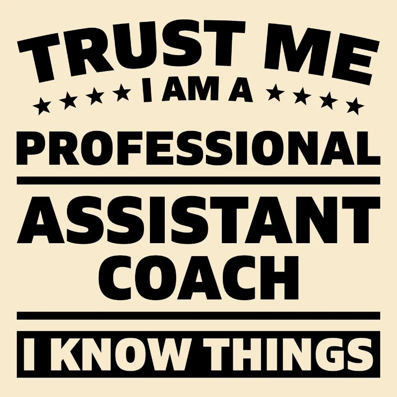 Trust me i`ma Assistant Coach gift