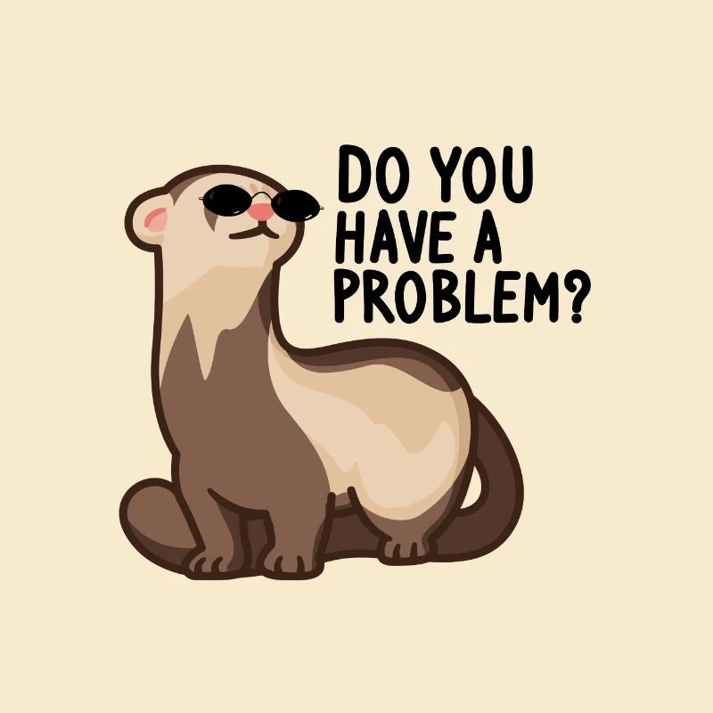 Frettchen Wiesel Ferret Liebhaber - Problem?