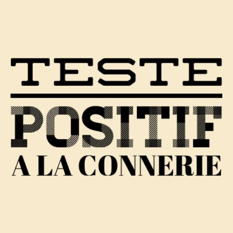 Testé positif à la connerie