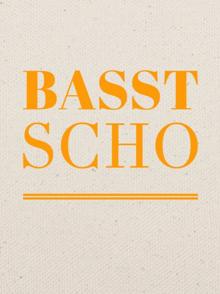 basst scho