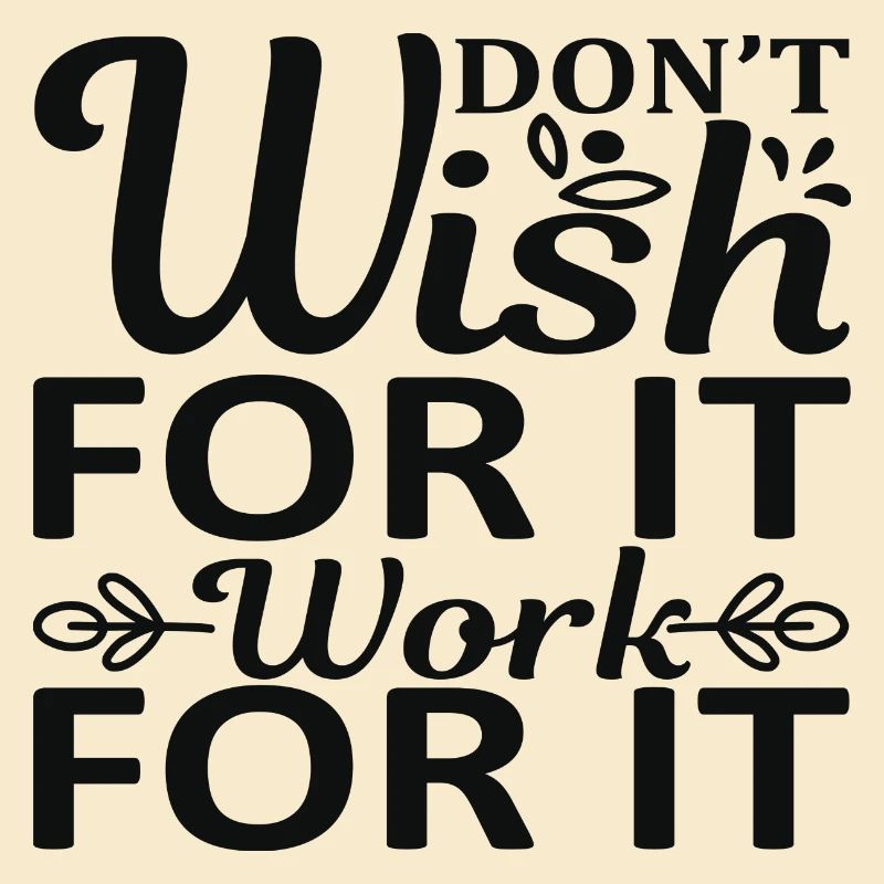 Don ish for it work for it