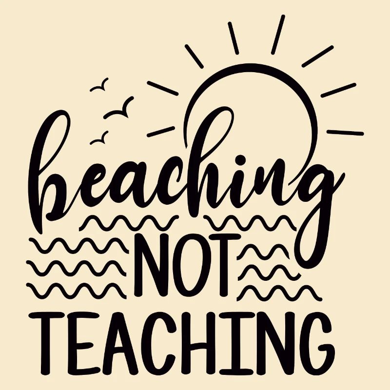 Beaching Not Teaching
