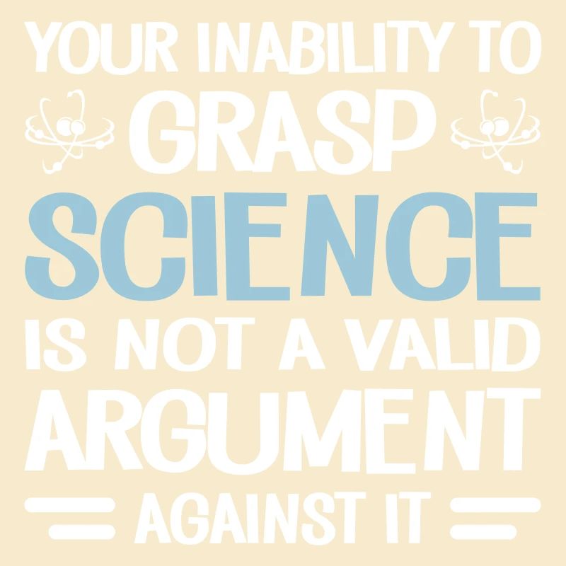 Your Inability To Grasp Science