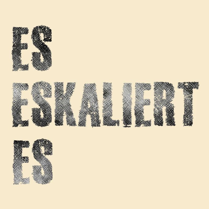 ES Eskaliert Eh