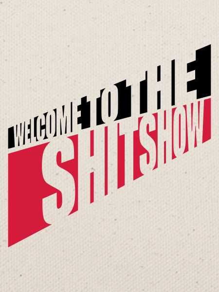 Cheeky Welcome Shitshow