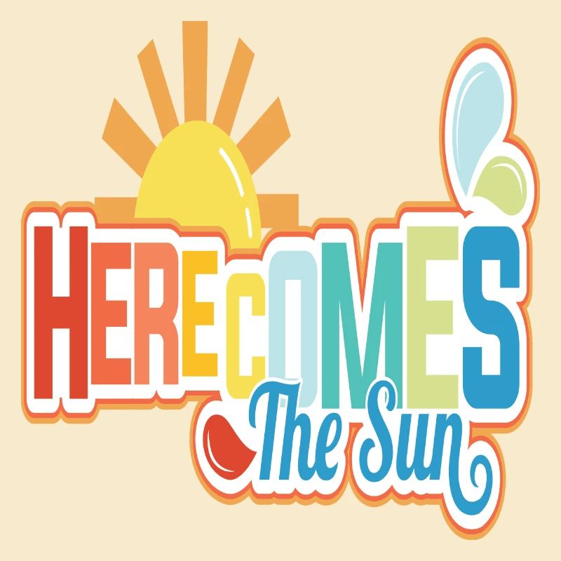 Here comes the Sun