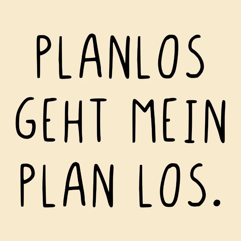 Planlos geht mein Plan los