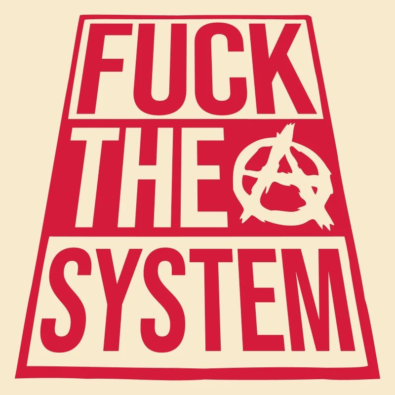 Spruch fuck the system