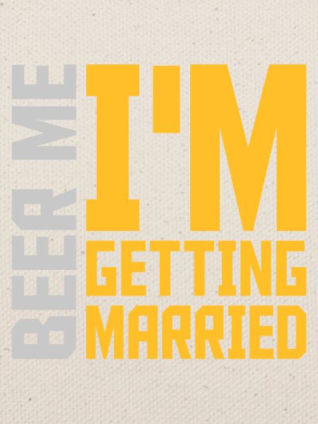 Beer Me Getting Married