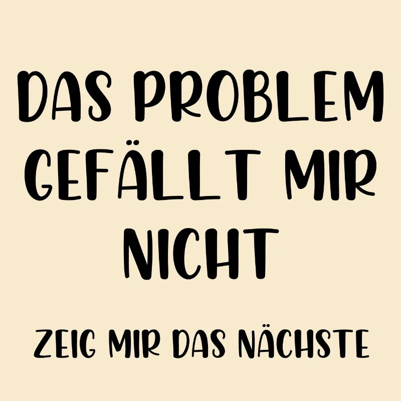 Das Problem gefällt mir nicht zeig mir das nächste