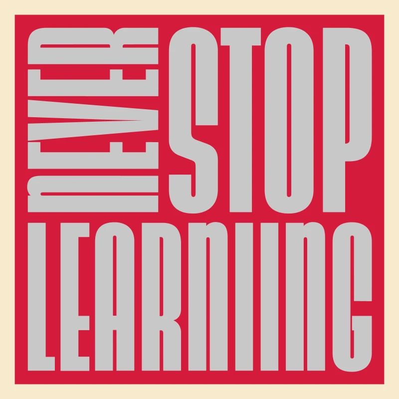 never stop learning quote