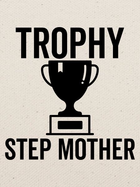 Trophäe Stiefmutter