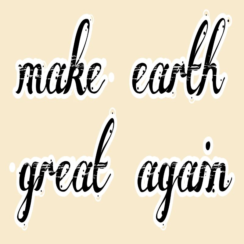 make earth great again