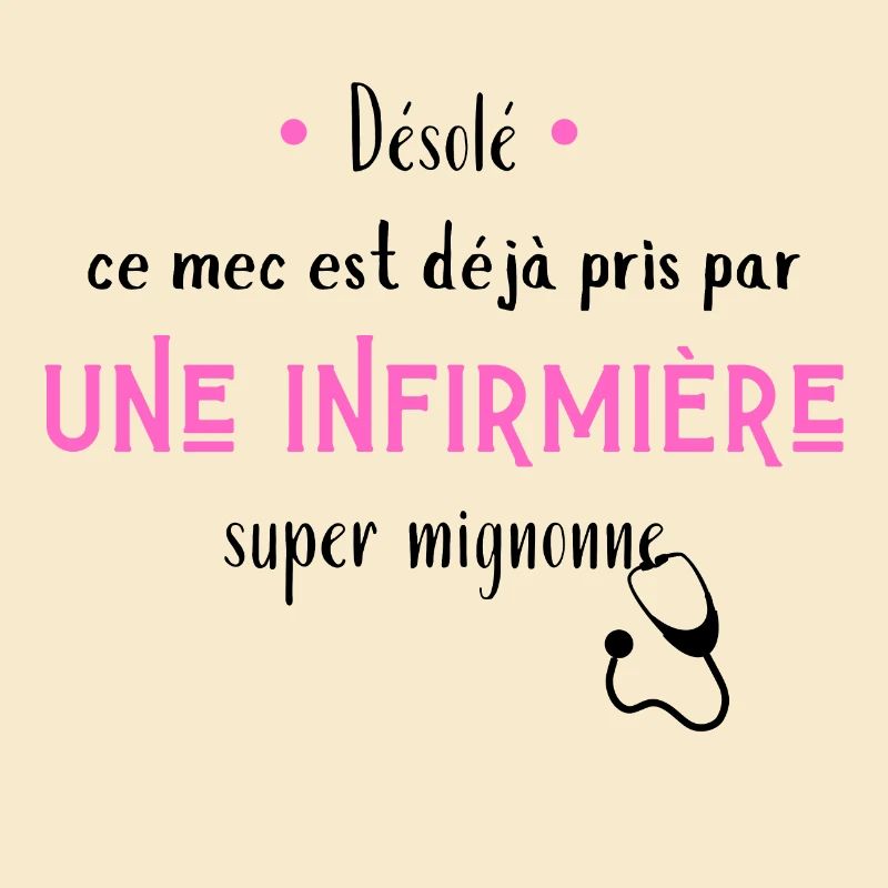 Désolé ce mec est déjà pris par une infirmière