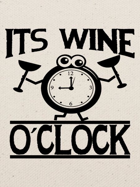 Its Wine o´ Clock