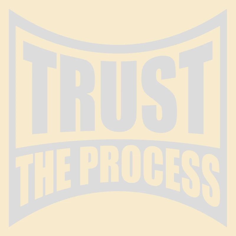trust the process Quote