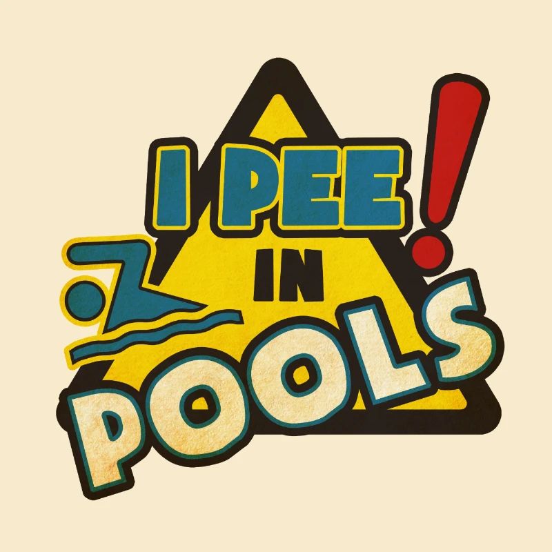 I Pee in Pools!