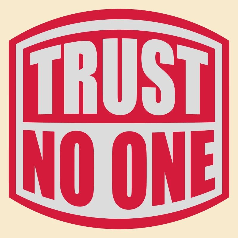 trust no one Zitat