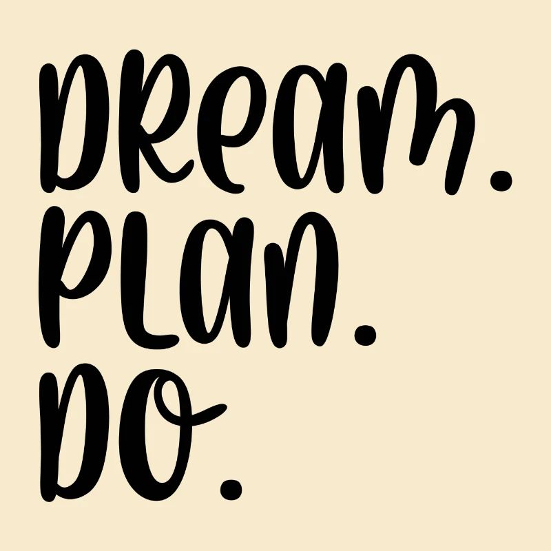 Dream Plan Do