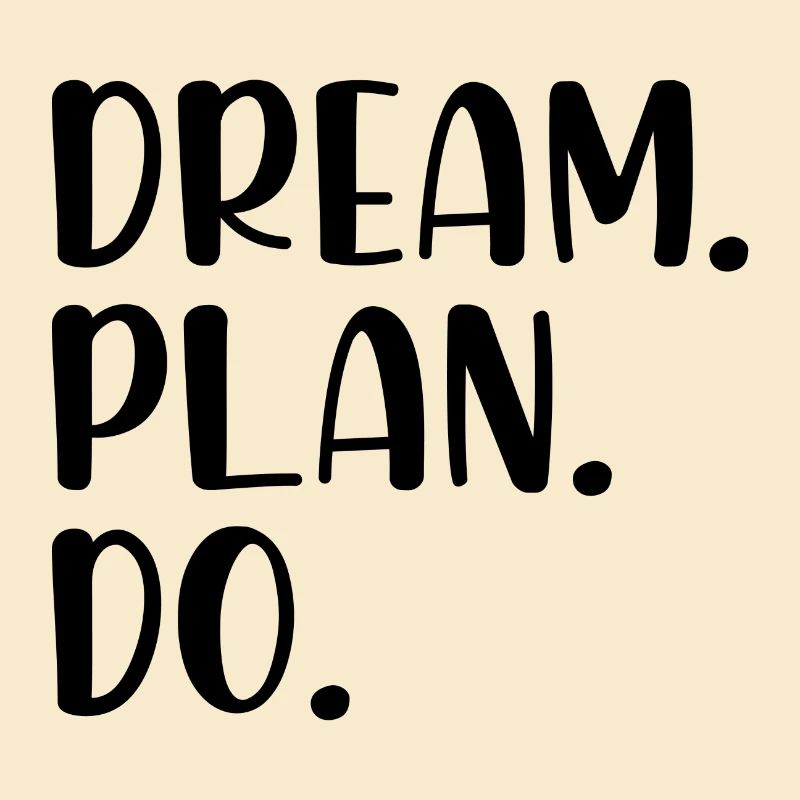 Dream Plan Do