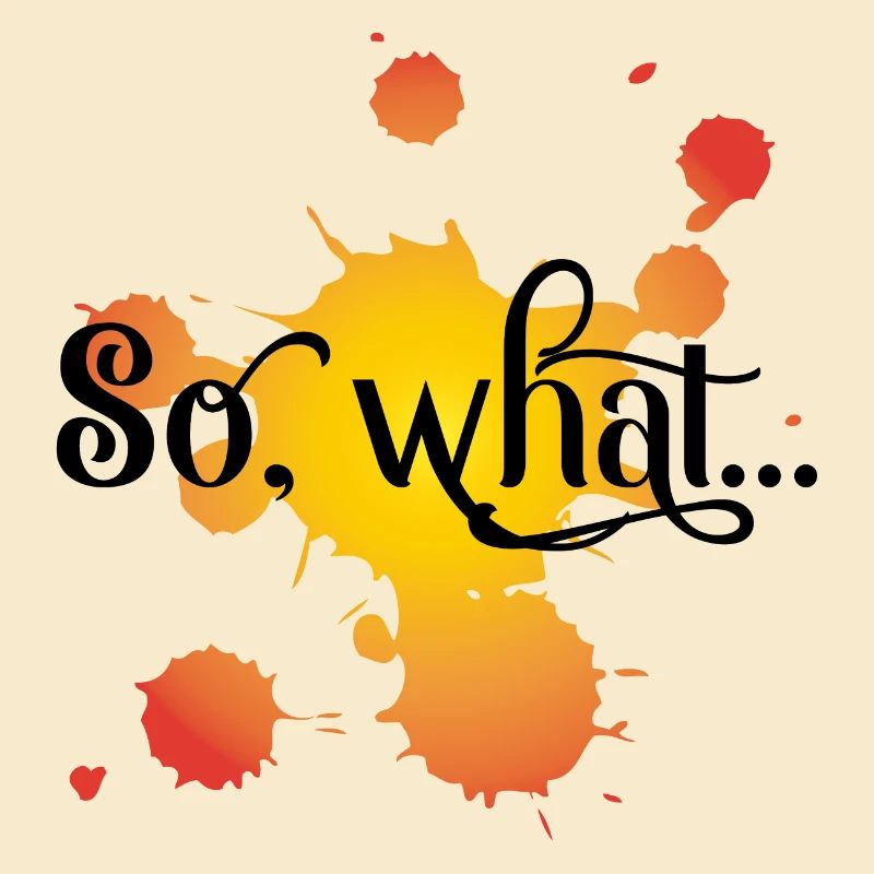 So What