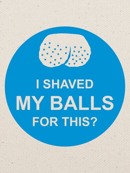 I shaved my balls