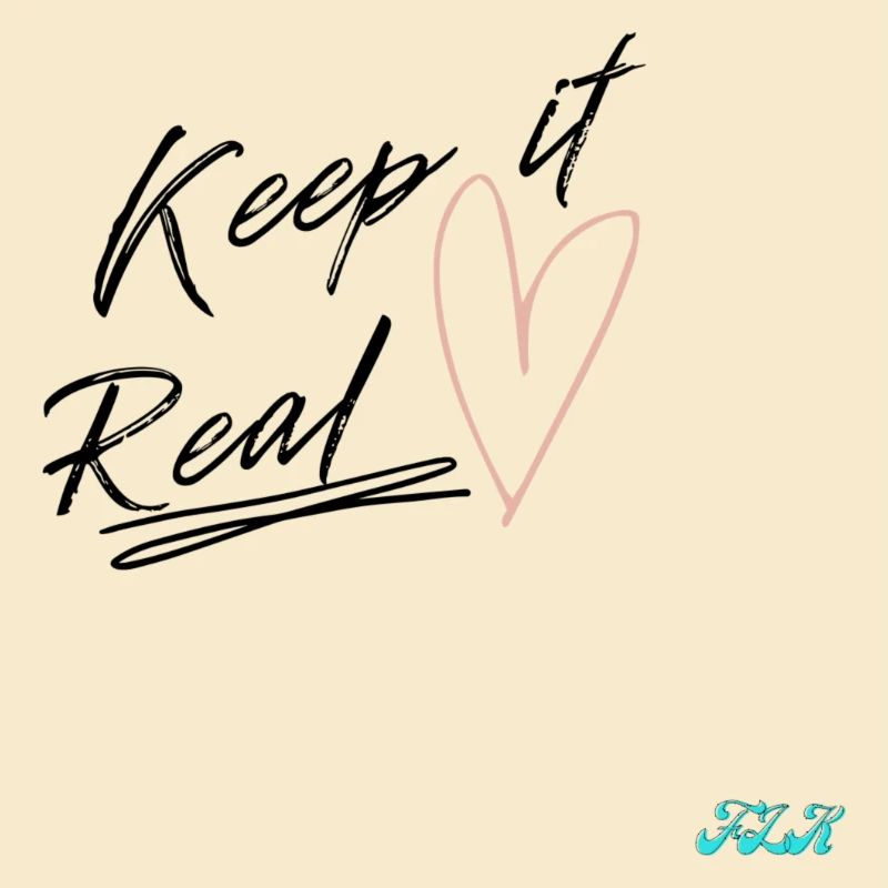 Keep it Real