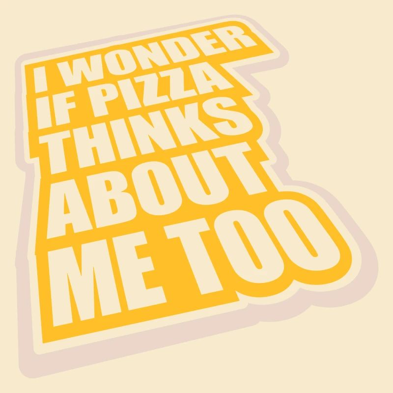 pizza thinks about me
