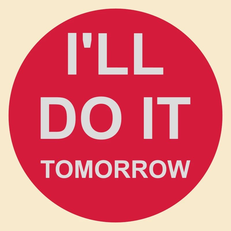 do it tomorrow Zitat