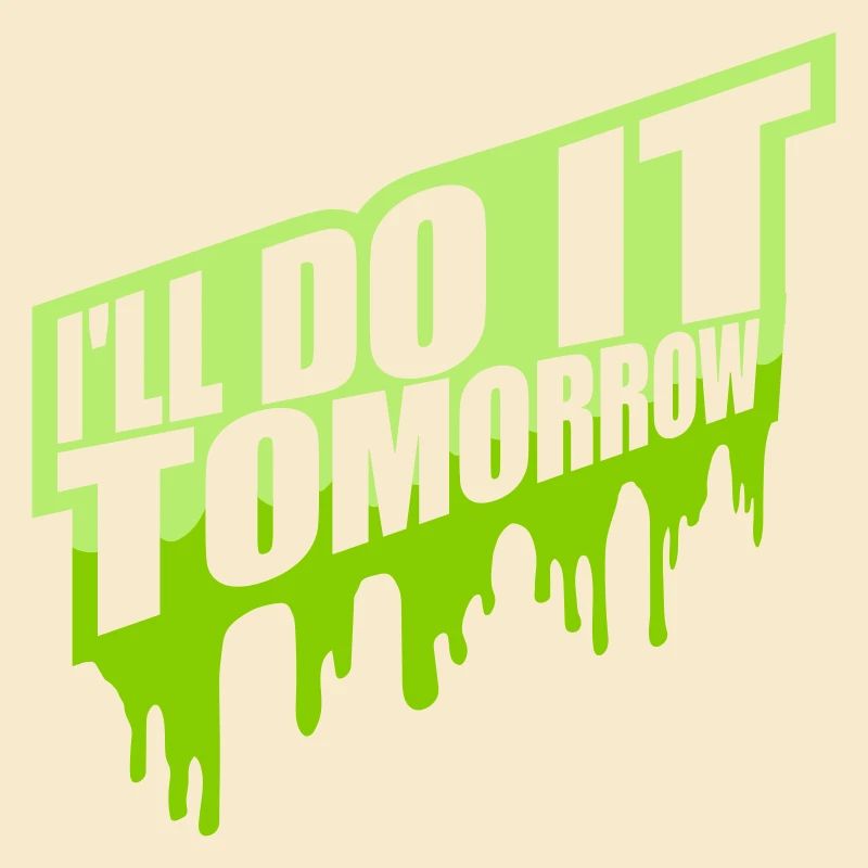 do it tomorrow Zitat