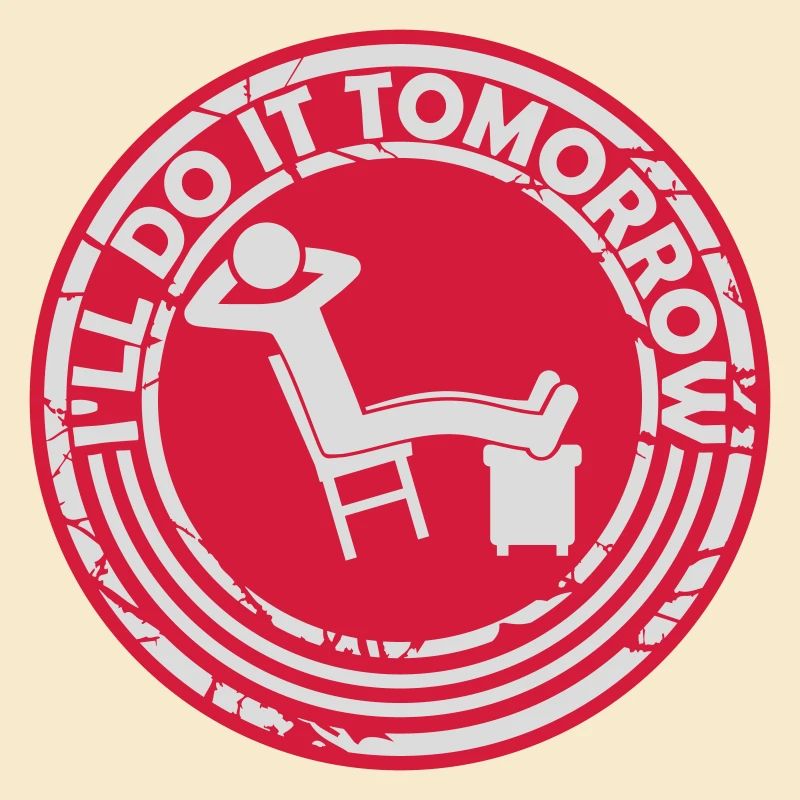 do it tomorrow Zitat