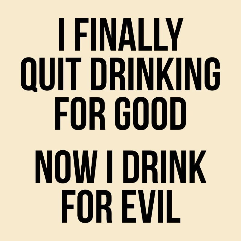 QUIT DRINKING FOR GOOD