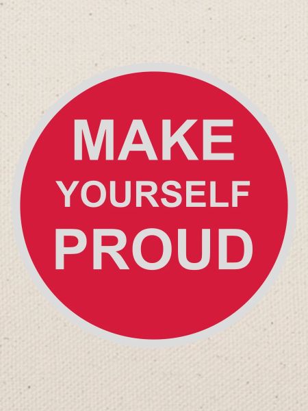 make yourself proud Zitat