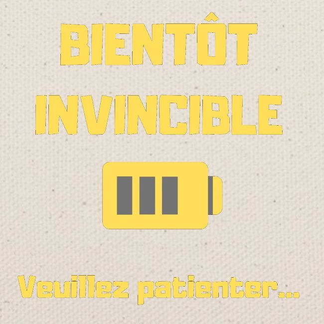 BIENTOT INVINCIBLE