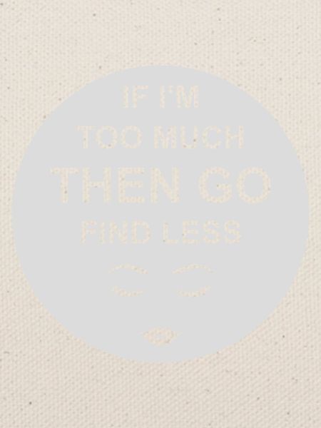 if im too much