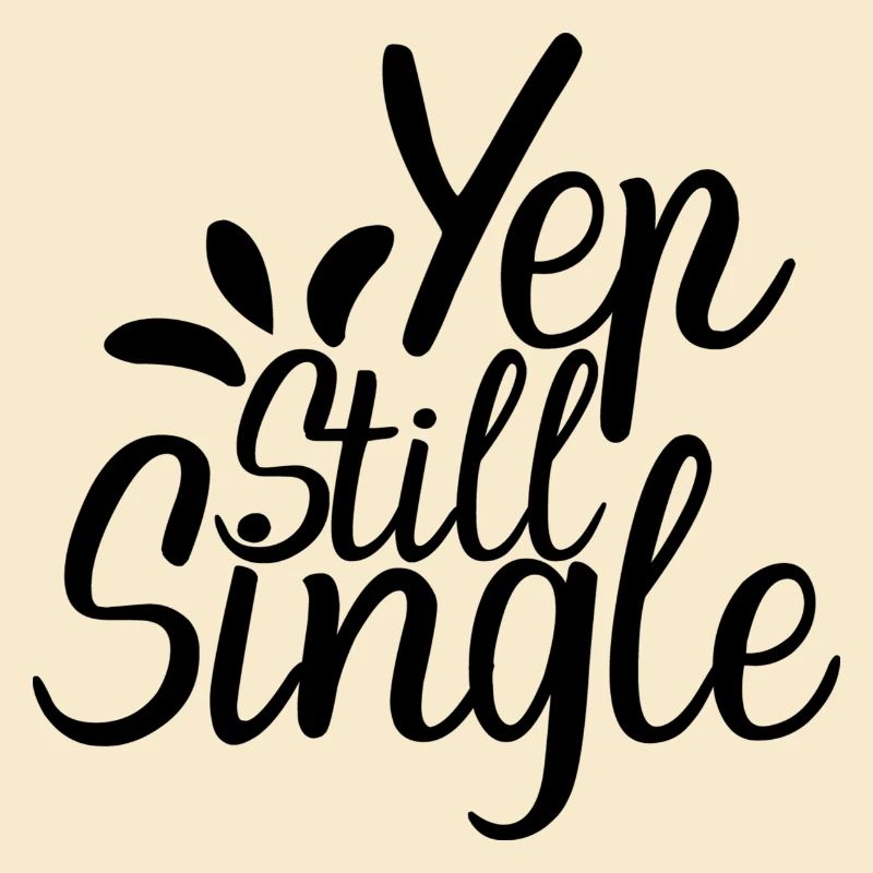 Yep Still Single
