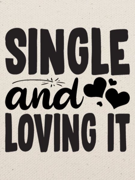 Single and loving it
