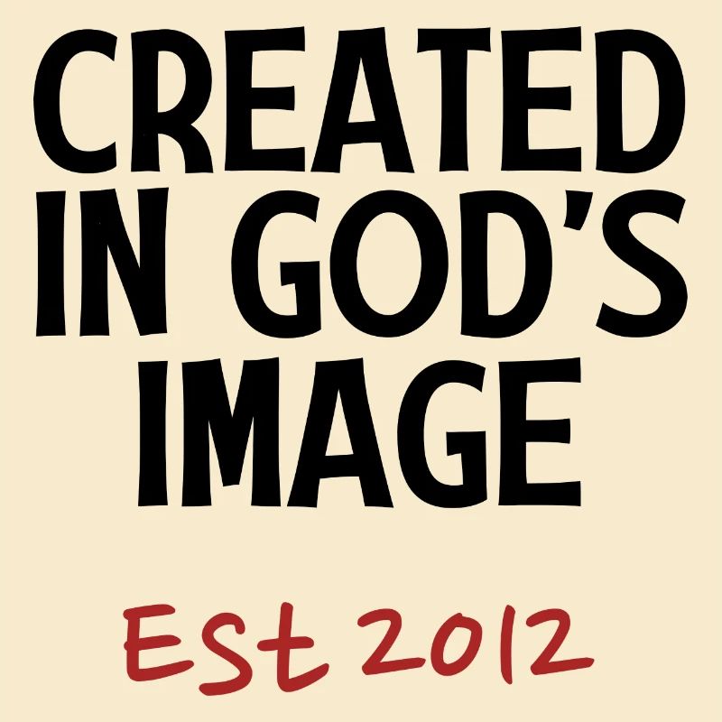 Created in God's Image Est 2012