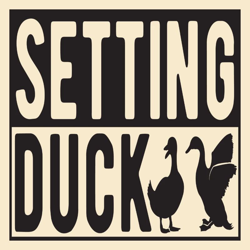 Setting Duck