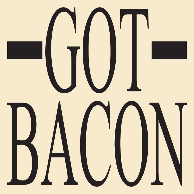 Got Bacon