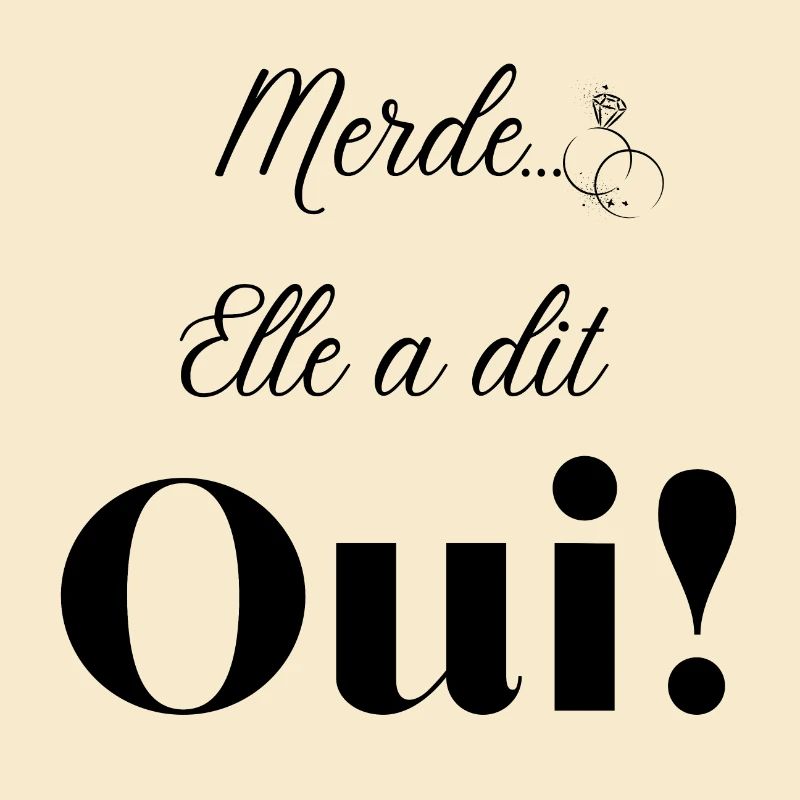 Merde elle a dit oui