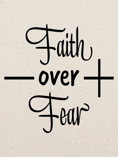 Faith Over Fear