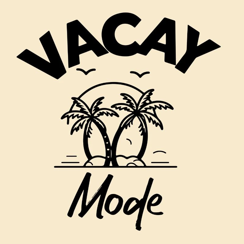 Vacay Mode