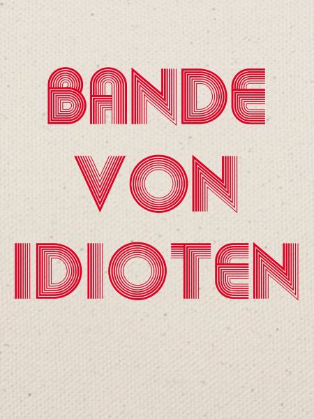 Bande von Idioten